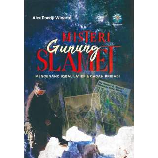 Misteri Gunung Slamet : Mengenang Iqbal Latief & Gagah Pribadi