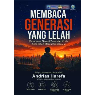 MEMBACA GENERASI YANG LELAH : Fenomena Filosofi Teras dan Krisis Kesehatan Mental Generasi Z Belajar. Bercermin. Bertumbuh