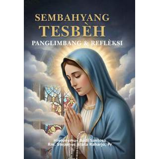SEMBAHYANG TESBÈH PANGLIMBANG & REFLÈKSI