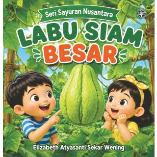 Labu Siam Besar:Seri Sayuran Nusantara