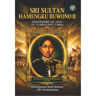 Sri Sultan Hamengku Buwono II: Defenders of Java in Turbulent Times