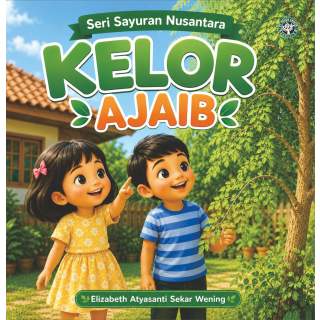Kelor Ajaib:Seri Sayuran Nusantara
