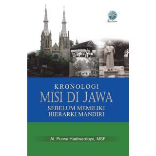 KRONOLOGI MISI DI JAWA SEBELUM MEMILIKI HIERARKI MANDIRI