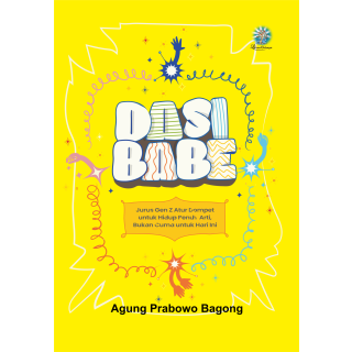 DaSiBaBe : Jurus Gen Z Atur Dompet untuk Hidup Penuh Arti, Bukan Cuma untuk Hari Ini