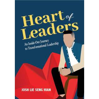 Heart of Leaders An Inside-Out Journey to Transformational Leadership