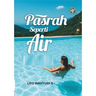 PASRAH SEPERTI AIR