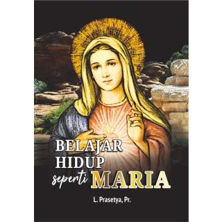 Belajar Hidup seperti Maria (cetak)