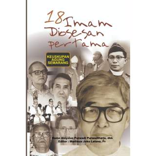 18 IMAM DIOSESAN PERTAMA KEUSKUPAN AGUNG SEMARANG
