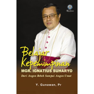 Belajar Kepemimpinan Mgr. Ignatius Suharyo