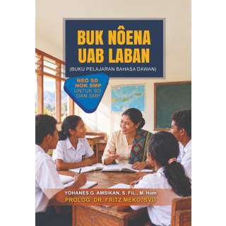 BUK NÔENA UAB LABAN   (BUKU PELAJARAN BAHASA DAWAN)   Neô SD nok SMP   untuk SD dan SMP