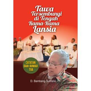 TAWA TERSEMBUNYI DI TENGAH RAMA-RAMA LANSIA : Catatan dari Rumah Tua