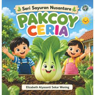 Pakcoy Ceria:Seri Sayuran Nusantara