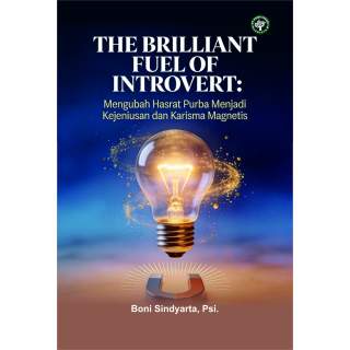 THE BRILLIANT FUEL OF INTROVERT: Mengubah Hasrat Purba Menjadi Kejeniusan dan Karisma Magnetis